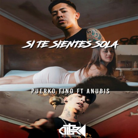 Si Te Sientes Sola ft. Anubis | Boomplay Music