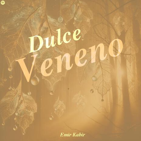 Dulce Veneno | Boomplay Music