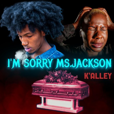 I'm Sorry Ms.Jackson