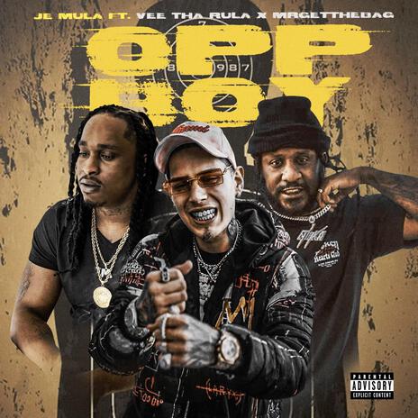 Opp Boy ft. Vee Tha Rula & MrGetTheBag | Boomplay Music