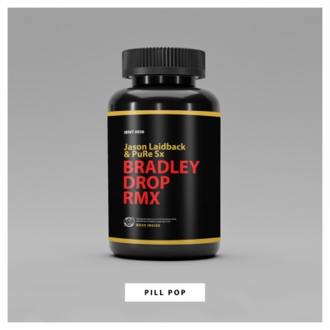 Pill Pop (Bradley Drop Remix) ft. PuRe SX | Boomplay Music