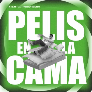 Pelis en la Cama ft. Funky Neno lyrics | Boomplay Music