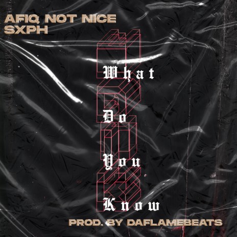 What Do You Know ft. SXPH | Boomplay Music