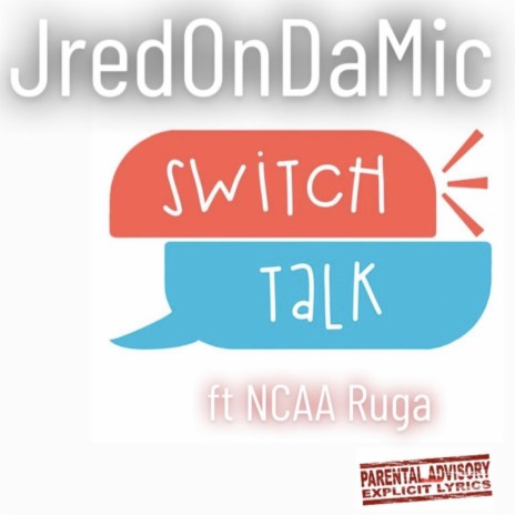 Switch Talk ft. NCAA Ruga | Boomplay Music