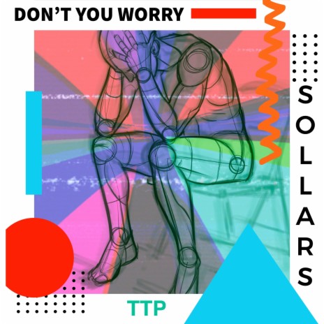 Don't You Worry | Boomplay Music