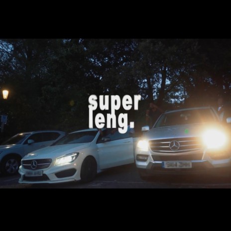 Super Leng | Boomplay Music