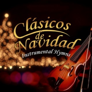 Clasicos de Navidad Instrumental Hymns