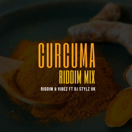 Curcuma Riddim Mix ft. Stylz UK | Boomplay Music