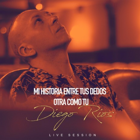 Mi Historia Entre Tus Dedos / Otra Como Tú (Live Session) (En Vivo)