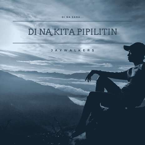 Di Na Kita Pipilitin | Boomplay Music