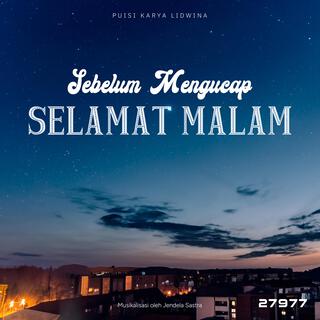 Sebelum Mengucap Selamat Malam lyrics | Boomplay Music