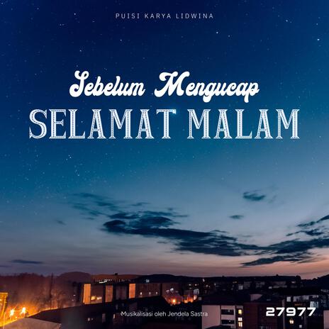 Sebelum Mengucap Selamat Malam | Boomplay Music