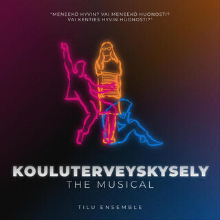 Kouluterveyskysely the musical