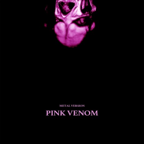 Pink Venom (Metal Version) | Boomplay Music