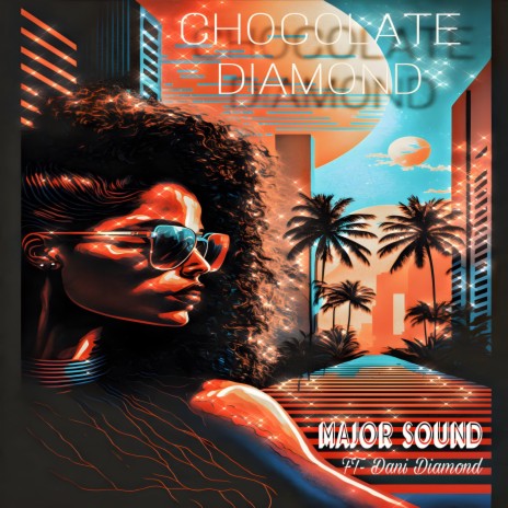Chocolate Diamond ft. Dani Diamond | Boomplay Music