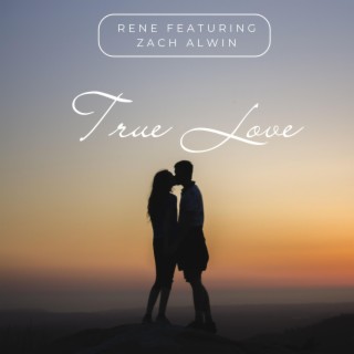 True Love ft. Zach Alwin lyrics | Boomplay Music