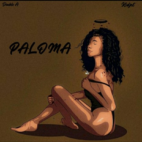 PALOMA ft. Kidjet | Boomplay Music