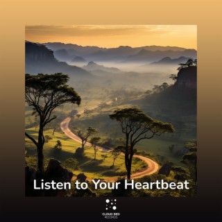 Listen to Your Heartbeat