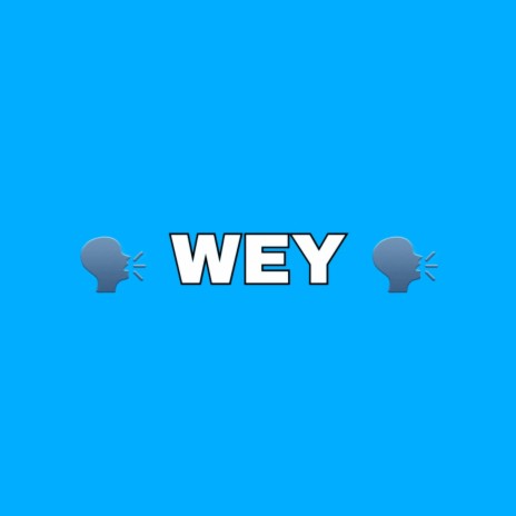 Wey | Boomplay Music