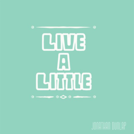 Live A Little (Live) | Boomplay Music