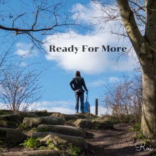 Ready For More lyrics | Boomplay Music