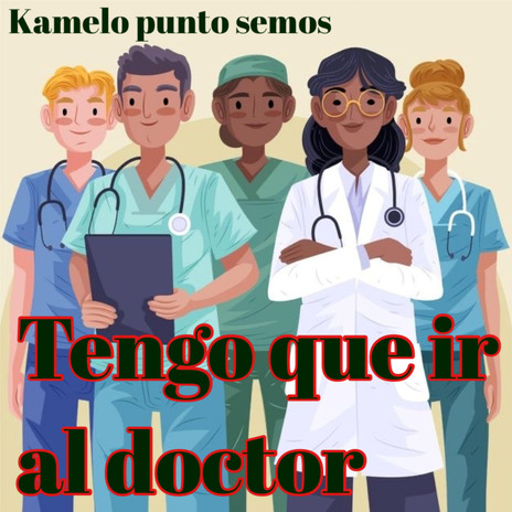 Tengo Que Ir Al Doctor | Boomplay Music