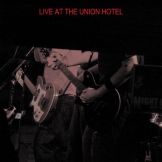 Live at the Union Hotel