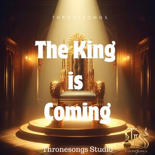 The King is Coming lyrics | Boomplay Music