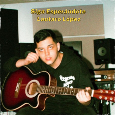 Sigo Esperándote | Boomplay Music