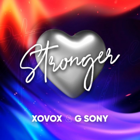 Stronger ft. XOVOX | Boomplay Music