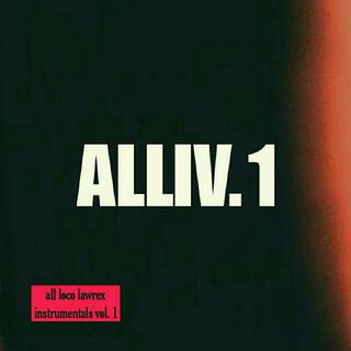 ALLIV.1 (All Loco Lawrex Instrumentals Vol. 1)