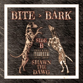 Bite > Bark (Side B)