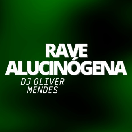 RAVE ALUCINÓGENA | Boomplay Music