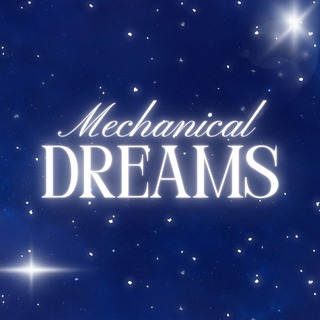 Mechanical Dreams