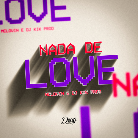 Nada De Love ft. Dj Kik Prod | Boomplay Music