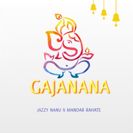 GAJANANA ft. MANDAR RAHATE | Boomplay Music