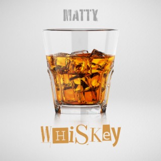 Whiskey