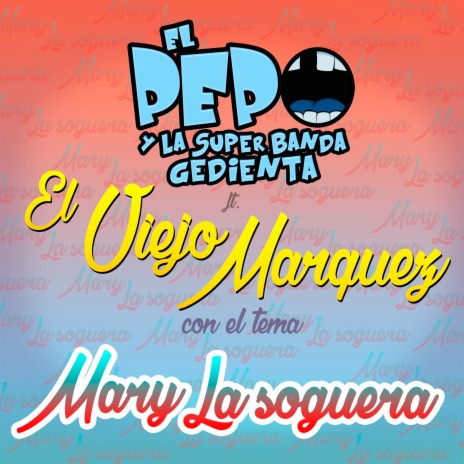 Mary la Soguera ft. El Viejo Marquez | Boomplay Music