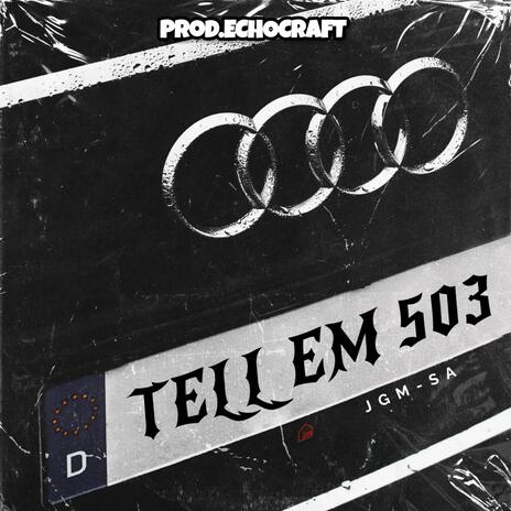 TELL EM 503 | Boomplay Music