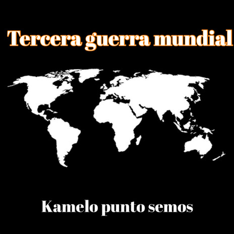 Tercera Guerra Mundial | Boomplay Music