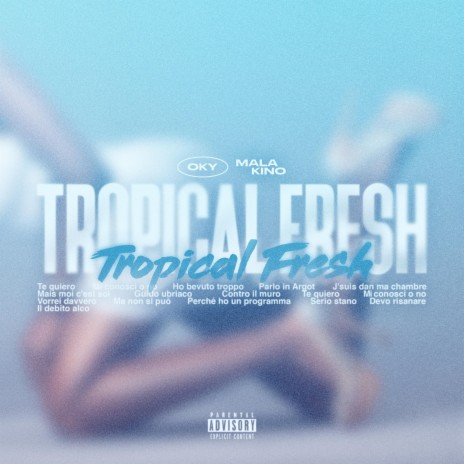 TROPICAL FRESH ft. Malakino | Boomplay Music