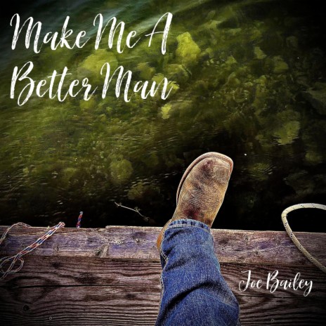 Make Me A Better Man | Boomplay Music