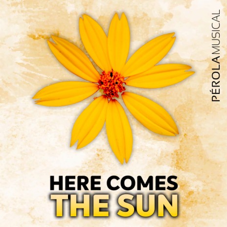 Here Comes the Sun | Boomplay Music