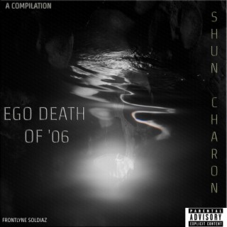 The Ego Death of '06: A Compilation