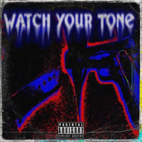 Watch Your Tone | Boomplay Music