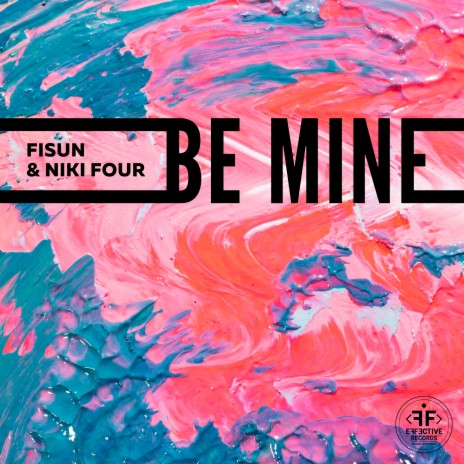 Be Mine ft. Niki Four | Boomplay Music