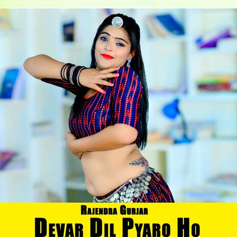 Devar Dil Pyaro Ho | Boomplay Music