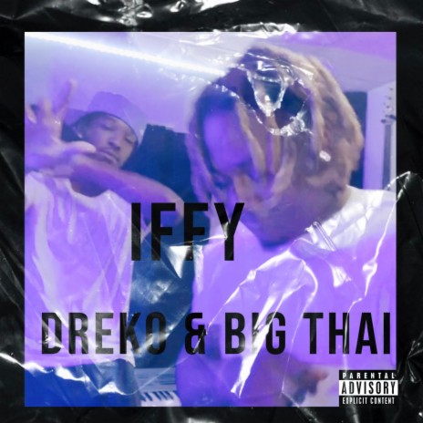 Iffy ft. Big Thai | Boomplay Music