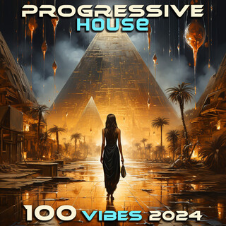 Progressive House 100 Vibes 2024