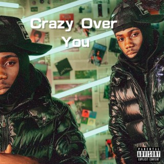 Crazy Over You lyrics | Boomplay Music